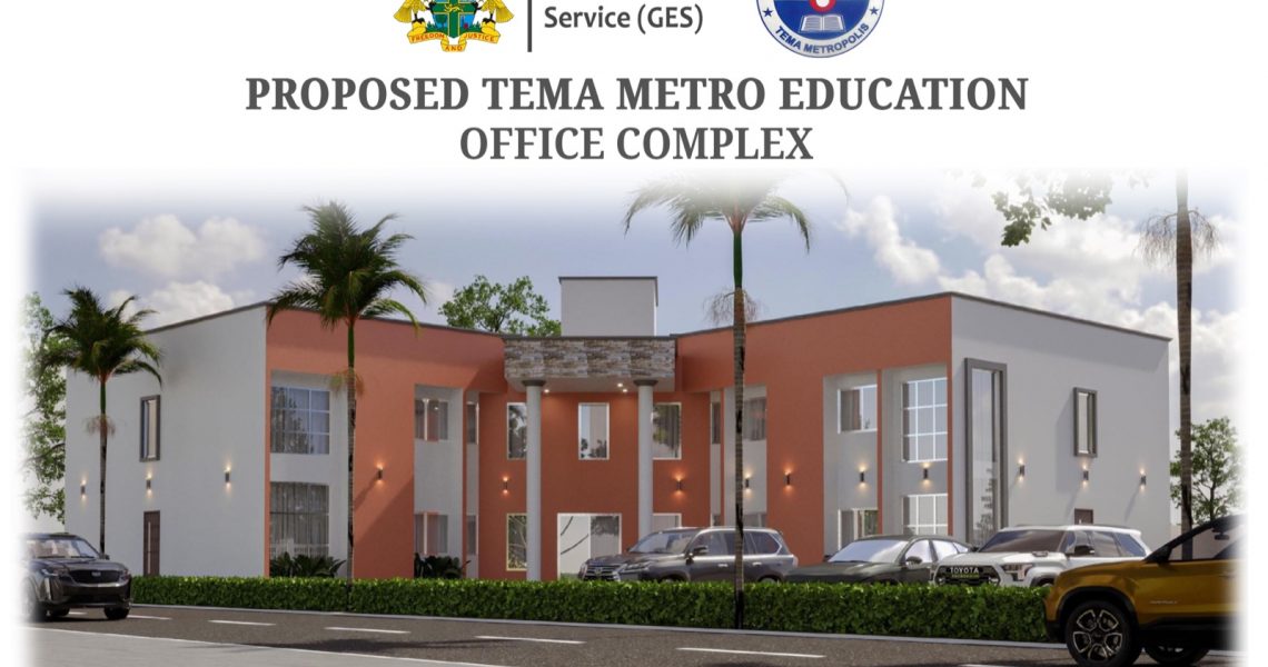 MAYOR BRIGHT INITIATES CONSTRUCTION OF TEMA METRO EDUCATION SERVICE OFFICE COMPLEX.